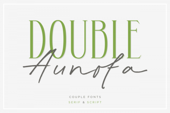 Double Aunofa: A Font Pairing That Brings Warmth to Your Brand