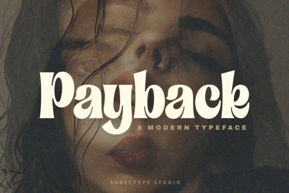 Payback: The Modern Serif Font Balancing Elegance and Approachability